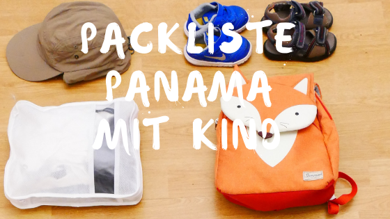 Packliste Panama Urlaub mit Kind